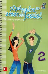 Catecismo De Secundaria 2. Que Padre Es Amar Con Jesus