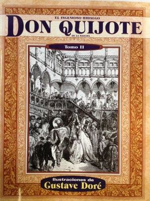 INGENIOSO HIDALGO DON QUIJOTE DE LA MANCHA, EL / TOMO II