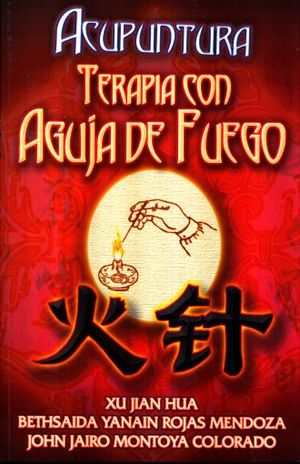 Acupuntura. Terapia Con Aguja De Fuego