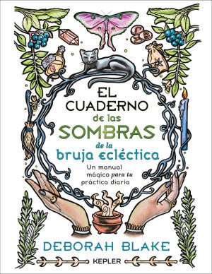 El Cuaderno de las Sombras de la ruja ecléctica. Un manual mágico para tu práctica diaria