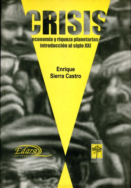 crisis economia y riquezas planetarias introduccion al siglo xxi