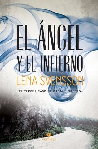 Angel Y El Infierno, El. El Tercer Caso De Greta Lindberg [Paperback]