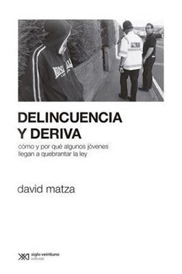 Delincuencia y deriva [Paperback] Matza, David