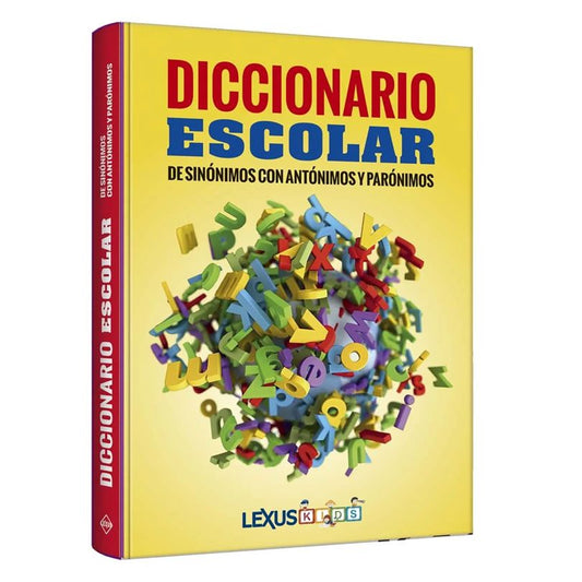 Diccionario Escolar de Sinónimos con Antónimos y Parónimos / Pd.