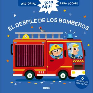 El desfile de los bomberos. ¡Historias para tocar! / Pd.