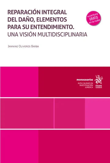 Reparación integral del daño, elementos para su entendimiento. Una visión multidisciplinaria