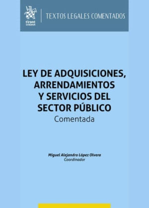 Ley de adquisiciones, arrendamientos y servicios del sector público. Comentada