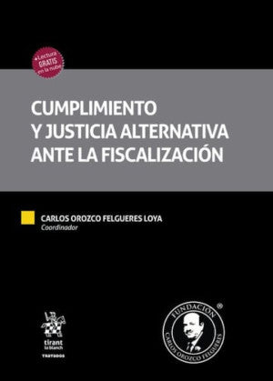 Cumplimiento y justicia alternativa ante la fiscalización / Pd.