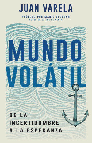 Mundo Volátil. De La Incertidumbre A La Esperanza