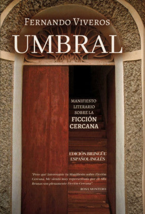 Umbral. Manifiesto Literario Sobre La Ficción Cercana