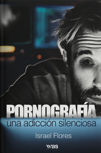 Pornografía: una adicción silenciosa