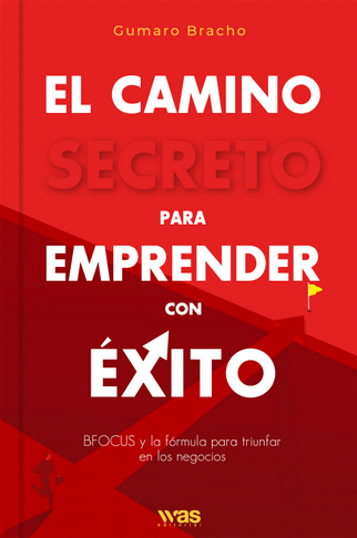 El camino secreto para emprender con éxito