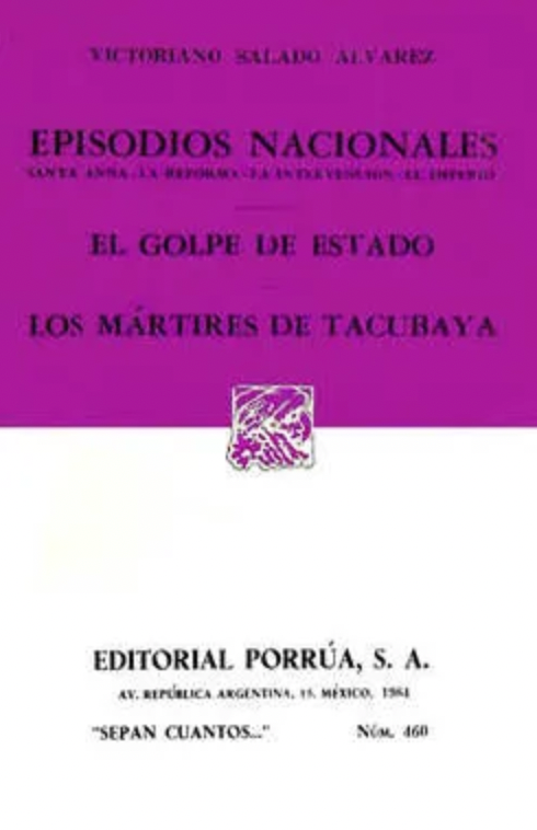 #460. El Golpe De Estado / Los Mártires De Tacubaya. Episodios Nacionales