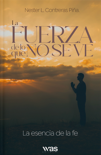 La fuerza de lo que no se ve