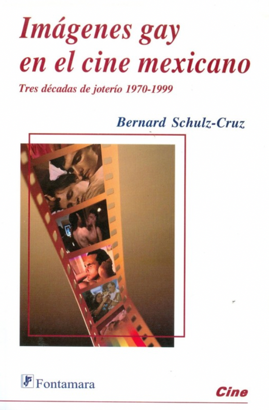 Imagenes Gay En El Cine Mexicano. Tres Decadas De Joterio 1970 - 1999 [Paperback] Arizmendi, Dario