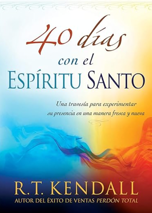 40 días con el Espíritu Santo: Una travesía para experimentar su presencia en una manera fresca y nueva