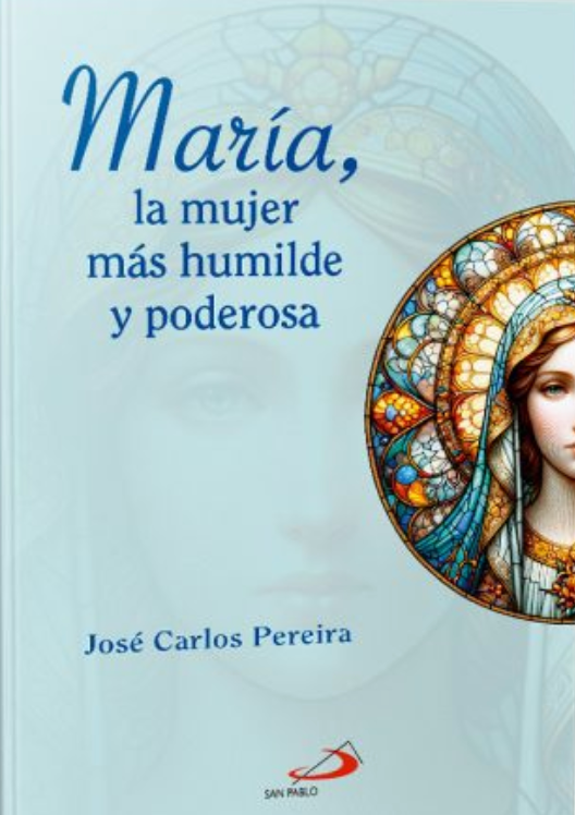 MARIA LA MUJER MAS HUMILDE Y PODEROSA – SAN PABLO