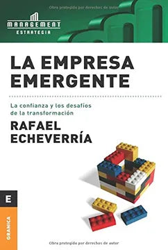 La empresa emergente: La confianza y los desafíos de la transformación [Paperback] Echeverría, Rafael