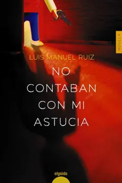 No Contaban con mi Astucia