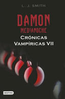 Damon. Medianoche. Crónicas Vampíricas VII