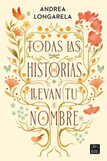 Todas las historias llevan tu nombre | Andrea Longarela | Planeta México
