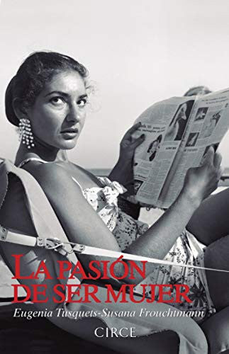 La pasión de ser mujer [Paperback] Tusquets, Eugenia|Frouchtmann, Susana