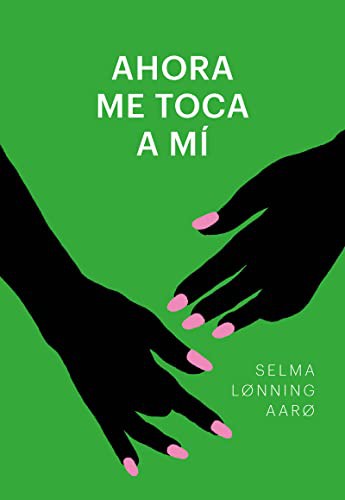 Ahora me toca a mi [Paperback] Selma Lønning Aarø