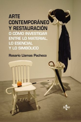 Arte contemporáneo y restauración Rosario Llamas Pacheco