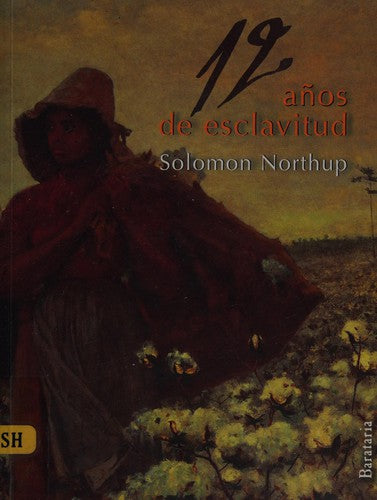 Doce anos de esclavitud / 12 Years a Slave [Paperback] Northup, Solomon