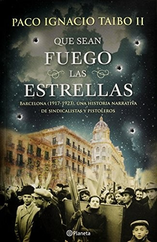 Que sean fuego las estrellas [Paperback] Paco Ignacio Taibo