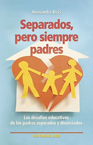 Separados, pero siempre padres [Paperback] Ricci, Alessandro