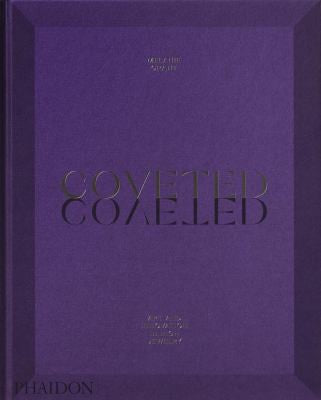 Coveted: Art and Innovation in High Jewelry [Hardcover] Grant, Melanie