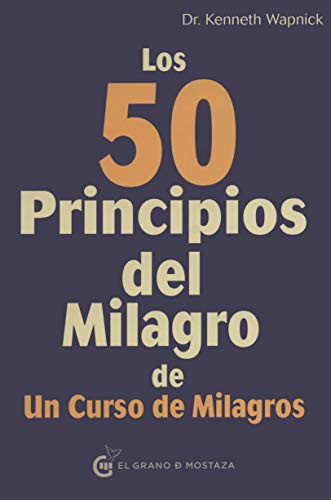 50 principios del milagro de Un curso de milagros, Los [Paperback] Wapnick, Kenneth
