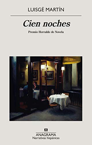 Cien noches. Premio Herralde de Novela: 657 [Paperback] Martín, Luisgé