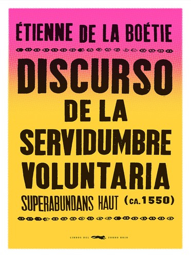 Discurso de la servidumbre voluntaria [Paperback] Étienne de La Boétie