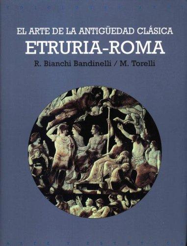 ARTE DE LA ANTIGUEDAD CLASICA, EL. ETRURIA ROMA