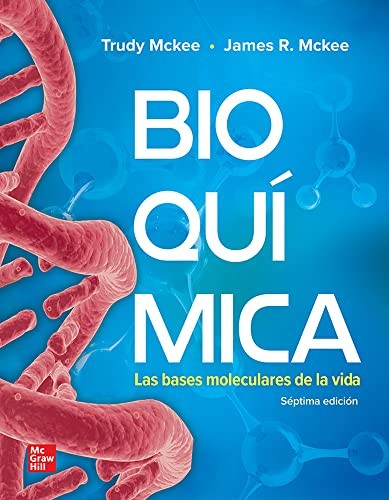 BIOQUIMICA LAS BASES MOLECULARES DE LA VIDA [Paperback] MCKEE TRUDY