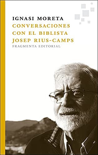 Conversaciones con el biblista Josep Rius-Camp [Paperback] Ignasi Moreta