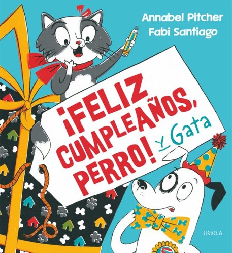 ¡Feliz cumpleaños perro! y gata [Hardcover] Pitcher, Annabel and Santiago, Fabi