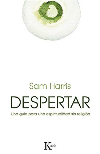 Despertar: Una guía para una espiritualidad sin religión [Paperback] Sam Harris