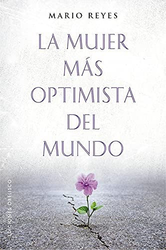 La mujer más optimista del mundo (Portada puede variar) [Paperback] Mario Reyes