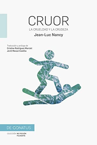 Cruor: La crueldad y la crudeza [Paperback] Luc Nancy, Jean