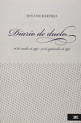 Diario de duelo: 26 de octubre de 1977 - 15 de septiembre de 1979 [Paperback] Barthes, Roland and Adolfo Castañón