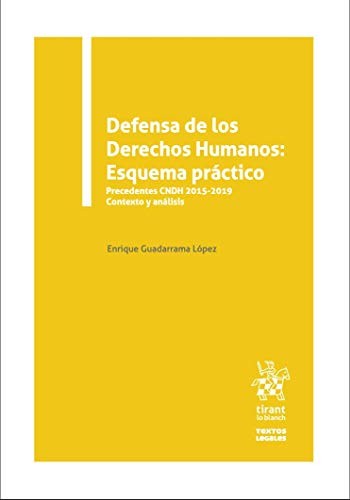 Defensa de los derechos humanos. Esquema práctico [Paperback] Enrique Guadarrama López