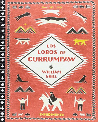 Los lobos de Currumpaw [Hardcover] Grill, William