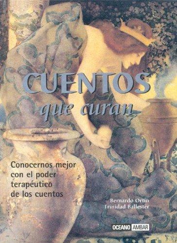 Cuentos que curan [Hardcover] Ortín, Bernardo and Ballester, Trinidad