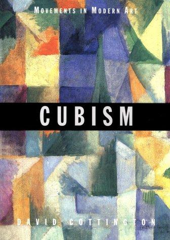 Cubism;Movements in Modern Art (Cambridge, England). Cottington, David