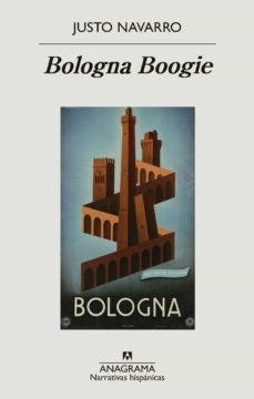 Bologna Boogie [Paperback] Navarro, Justo