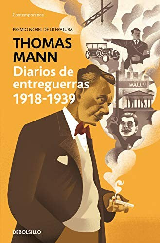 Diarios de Entreguerras 1918 - 1939 Mann, Thomas