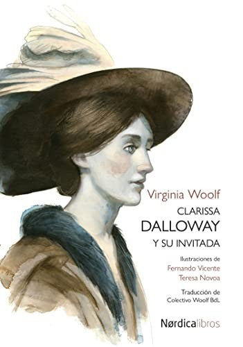Clarissa Dalloway y su invitada [Paperback] Woolf, Virginia; Vicente, Fernando and Novoa, Teresa